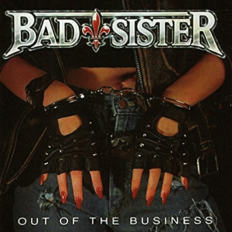 Bad Sister : Out of the Business